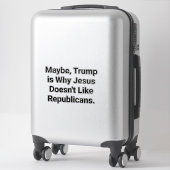 Jesus Dislikes Republicans Hankamer Artjunkhaus シール (スーツケース)
