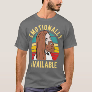 Jesus Emotionally Available 2 Tシャツ