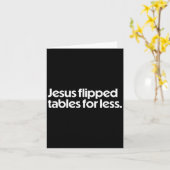 Jesus Flipped Tables For Less Funny Christian Fait カード (黄色い花)