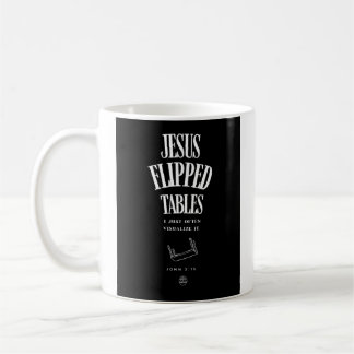 Jesus Flipped Tables – I Just Often Visualize It コーヒーマグカップ