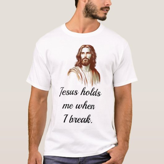 Jesus Holds Mee When I Break Tシャツ (正面)