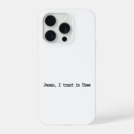 Jesus I Trust In You Minimalist IPhone Case 15 Proケース
