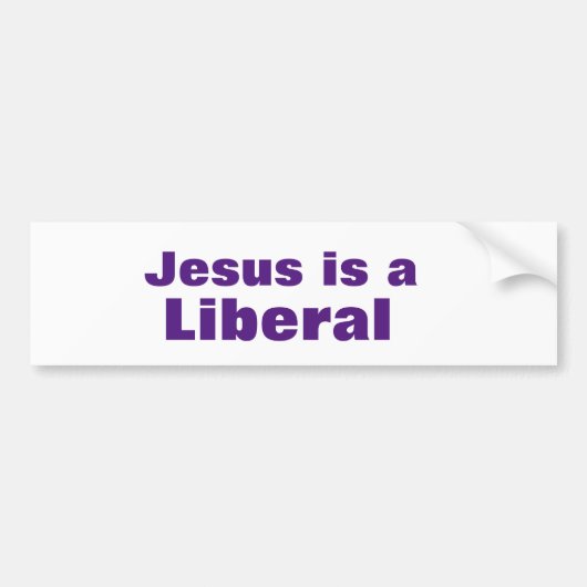 Jesus is a Liberal バンパーステッカー (正面)