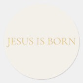 JESUS IS BORN Cream Christmas Sticker #2 ラウンドシール (正面)