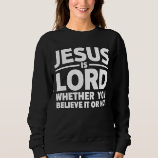 Jesus Is Lord Shirt – Bold Christian Faith スウェットシャツ