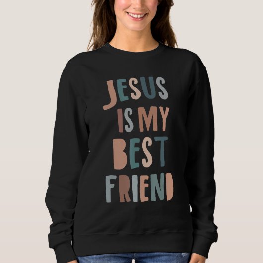 Jesus Is My Best Friend Christian Faith God スウェットシャツ (正面)