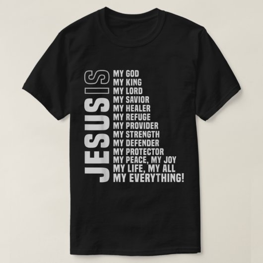 Jesus Is My Everything Christian Design Tシャツ (デザイン正面)