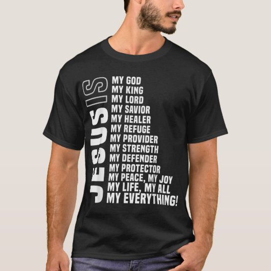Jesus Is My Everything Christian Design Tシャツ (正面)