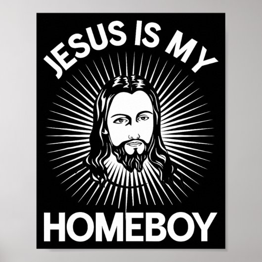 Jesus Is My Homeboy Funny Christian Bible T Shirt  ポスター (正面)