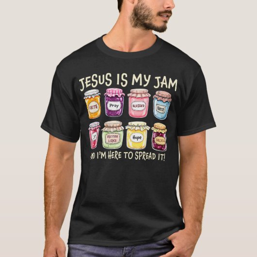 Jesus Is My Jam And I'M Here To Spread It Christia Tシャツ (正面)