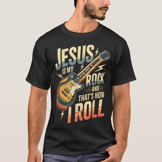Jesus Is My Rock And That Is How I Roll Christian  Tシャツ (正面)