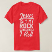 Jesus Is My Rock And That's How I Roll - Christian Tシャツ (デザイン正面)