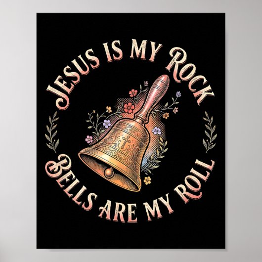 Jesus Is My Rock Bells Are My Roll Funny Handbell  ポスター (正面)