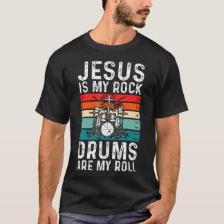 Jesus Is My Rock Drums Are My Roll Christian Drumm Tシャツ