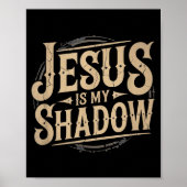 Jesus Is My Shadow Religious Fun Tee  ポスター (正面)