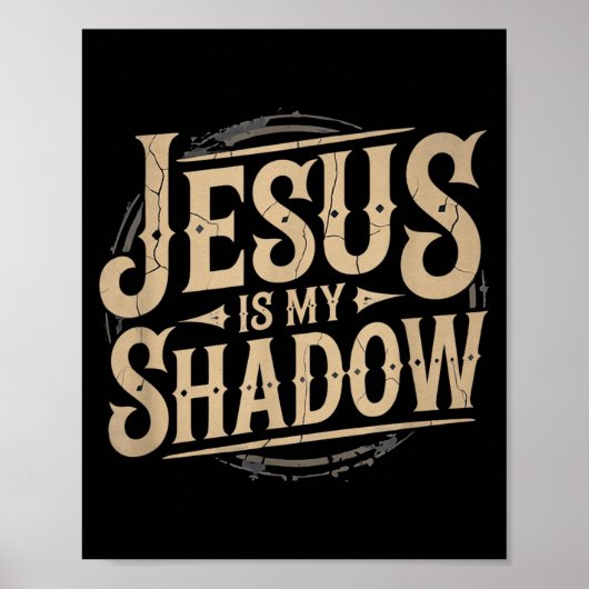 Jesus Is My Shadow Religious Fun Tee  ポスター (正面)