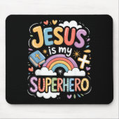 Jesus Is My Superhero  マウスパッド (正面)