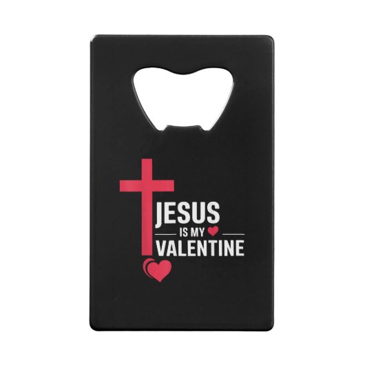Jesus Is My Valentine クレジットカード栓抜き (正面)