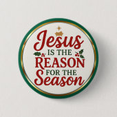 Jesus Is the Reason – Christian Christmas 缶バッジ (正面)
