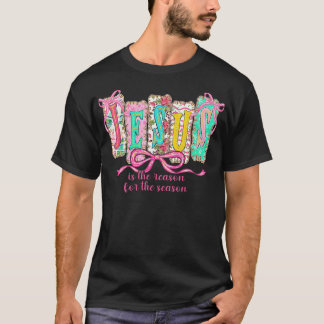 Jesus is The Reason for The Season Christian Shirt Tシャツ