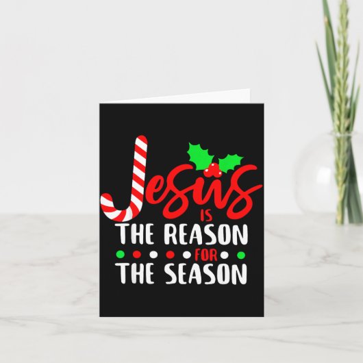Jesus Is The Reason For The Season Christmas Xmas  カード (正面)