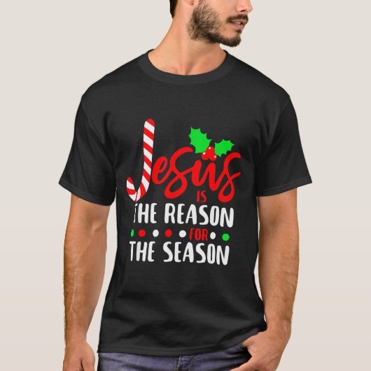 Jesus Is The Reason For The Season Christmas Xmas  Tシャツ (正面)