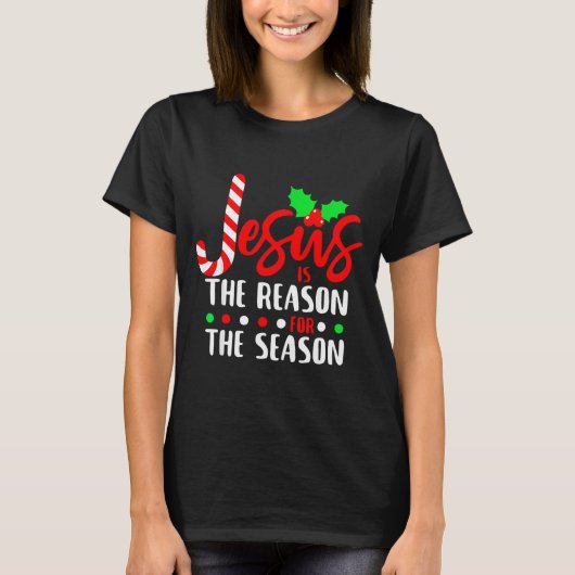 Jesus Is The Reason For The Season Christmas Xmas  Tシャツ (正面)
