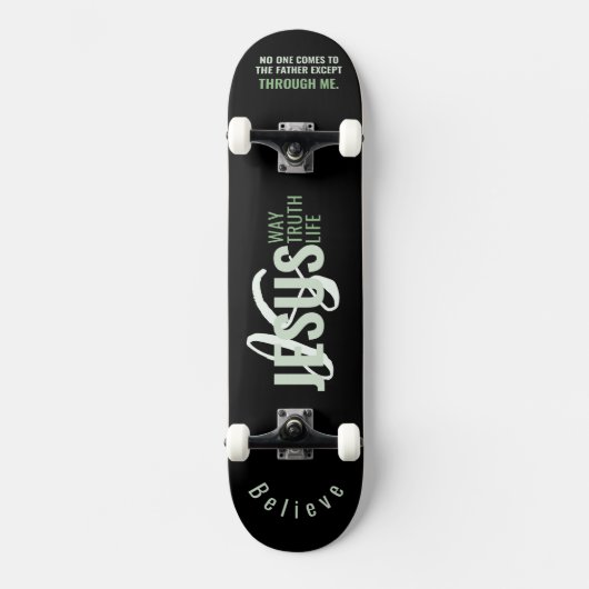 Jesus IS Way, Life, Truth Skateboard スケートボード (正面)
