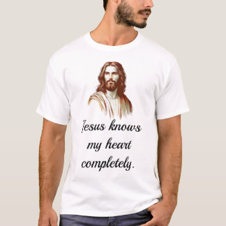 Jesus Knows My Heart Completely Tシャツ