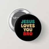 Jesus Loves You Bro Christian Faith Religious Humo 缶バッジ (正面&裏面)