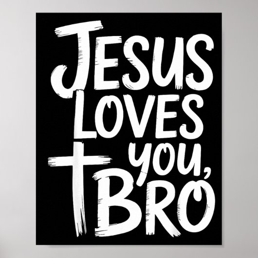 Jesus Loves You Bro Christian Religious  ポスター (正面)