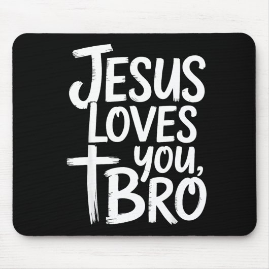Jesus Loves You Bro Christian Religious マウスパッド (正面)