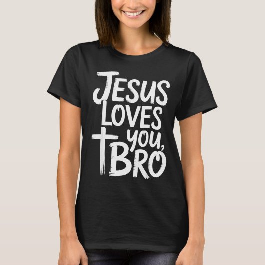 Jesus Loves You Bro Christian Religious  Tシャツ (正面)