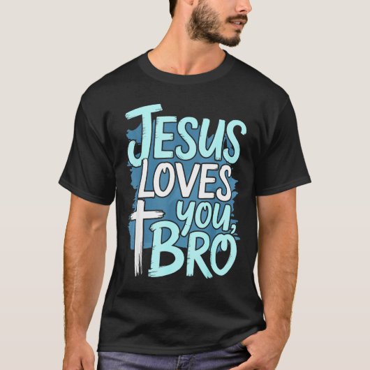 Jesus Loves You Bro Christian Religious  Tシャツ (正面)