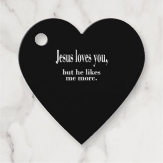 Jesus Loves You But He Likes Me More Playful Faith フェイバータグ