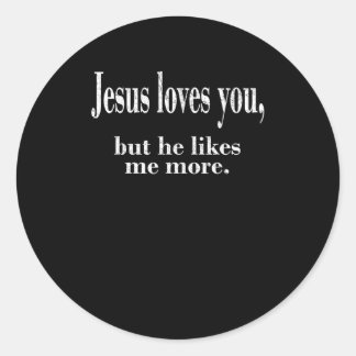 Jesus Loves You But He Likes Me More Playful Faith ラウンドシール