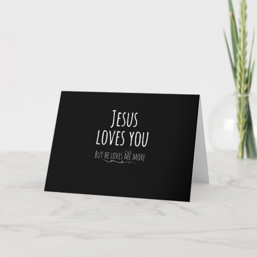 Jesus Loves You But He Loves Me More Playful Relig カード (正面)