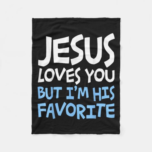 Jesus Loves You But I'm His Favorite Religion Shir フリースブランケット (正面)