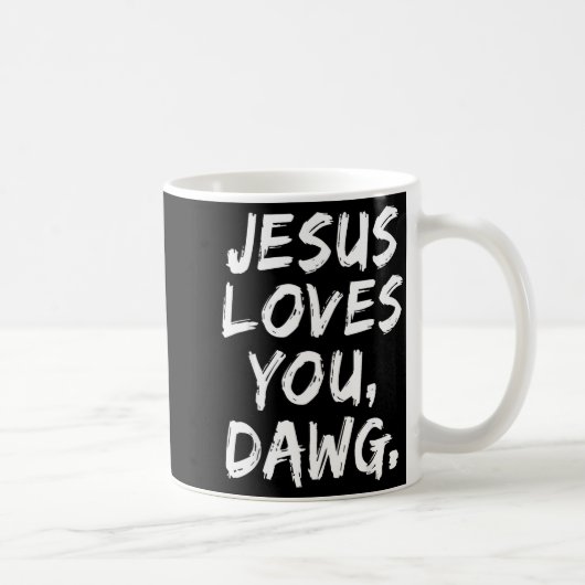 Jesus Loves You Dawg Christian Believer Faith God  コーヒーマグカップ (右)