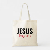 Jesus Loves You & Me - tote (lovesively)