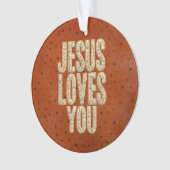 Jesus Loves You Rustic Christian Encouragement オーナメント (正面)