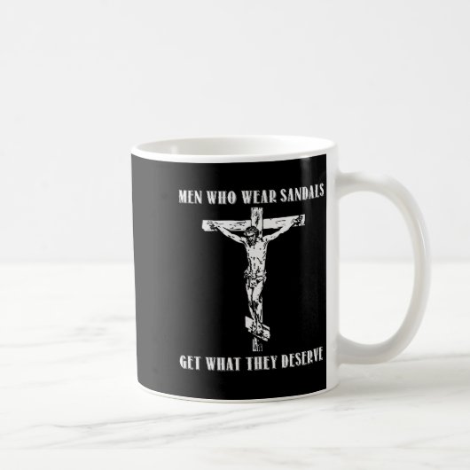 Jesus Men Who Wear Sandals Get What They Deserve コーヒーマグカップ (右)