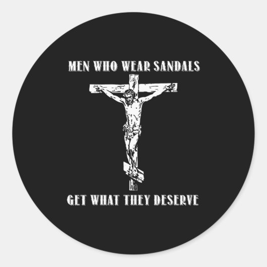 Jesus Men Who Wear Sandals Get What They Deserve  ラウンドシール (正面)