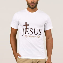 Jesus My Forever Gift Tシャツ