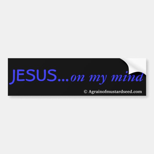 JESUS on my mind Agrainofmustardseed.com バンパーステッカー (正面)