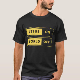 Jesus, ON. World, OFF Tシャツ