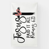 Jesus Paid It All Romans 6:23 Scripture Design 横断幕 (縦)