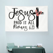 Jesus Paid It All Romans 6:23 Scripture Design 横断幕 (トレードショー)