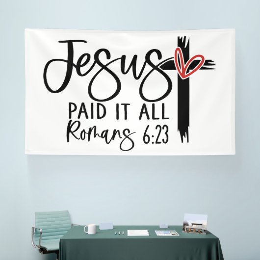 Jesus Paid It All Romans 6:23 Scripture Design 横断幕 (トレードショー)