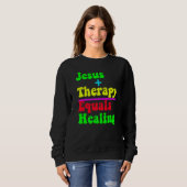 Jesus Plus Therapy Equals Healing Christian Neurod スウェットシャツ (正面フル)